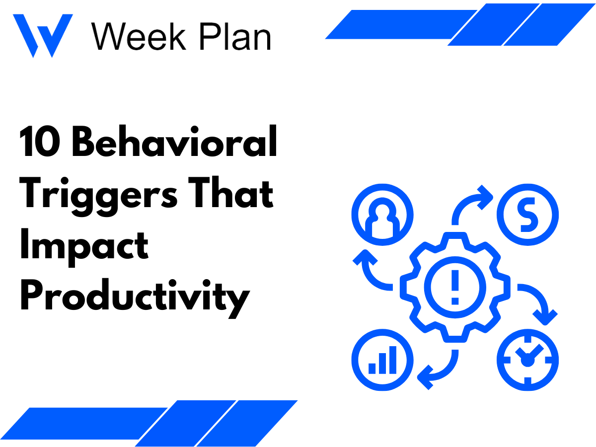10 Behavioral Triggers That Impact Productivity